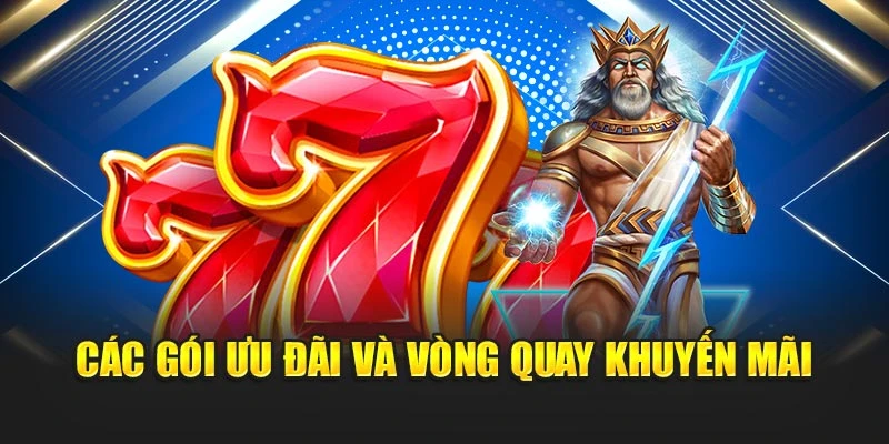 Các gói ưu đãi và vòng quay khuyến mãi